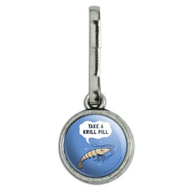 Take a Krill Chill Pill Funny Humor Antiqued Charm Clothes Purse Suitcase Backpack Zipper Pull Aid
