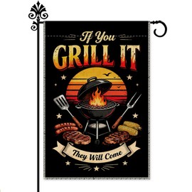 If You Grill It They Will Come Garden Flag 12x18 Inch Double Sided, Funny BBQ Grill Outdoor Cookout Yard Flag with Steak Sausage Corn, Father Day Gifts for Husband Dad Grandpa Barbecue Lover