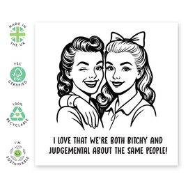 Funny Greeting Card for Women – B*tchy and Judgemental Together – Gifts for Friends, Her, Ladies, Bestie, BFF, Sister, Sis - Girls Alike - For Birthday or Galentines Day - Come with Fun Stickers