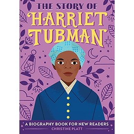 The Story of Harriet Tubman: A Biography Book for New Readers (The Story Of: A Biography Series for New Readers)