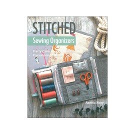 C&T Publishing Stash by C&T Stitched Sewing Organizers Bk