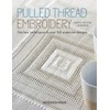 Pulled Thread Embroidery: Stitches, Techniques and over 140 Exquisite Designs