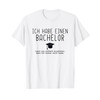 Funny Saying for Bachelor Gift Graduation T-Shirt, White, s