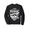 It's a BURSE Thing Gifts Sweatshirt