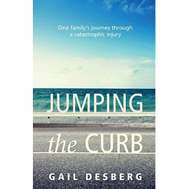 Jumping The Curb: One Family's Journey Through a Castastrophic Injury