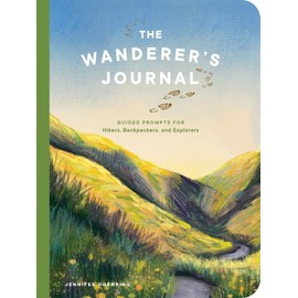 The Wanderer's Journal: Guided Prompts for Hikers, Backpackers, and Explorers
