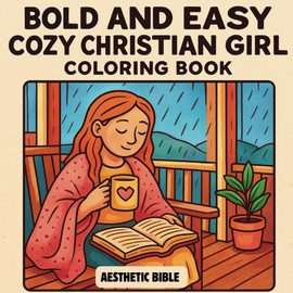 Bold and Easy Cozy Christian Girl Coloring Book