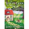 A Witch's Guide to Magical Innkeeping: A cosy, heartfelt witchy