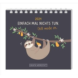 Grafik Werkstatt "Das Original" Mini-Kalender 2024 Einfach mal nichts tun.: Mini-Kalender