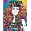 Deep Sea Sirens: Coloring the Enigmatic World of Mermaids