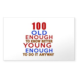 CafePress 100 Old Enough Birthday Rectangle Bumper Sticker (10-Pack), Car Decal