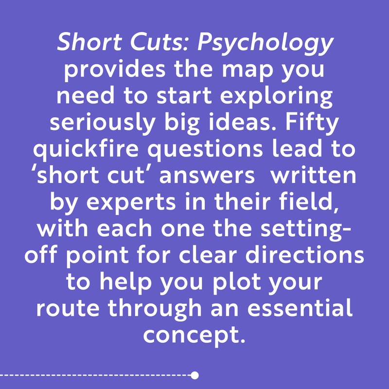 Short Cuts: Psychology: Navigate Your Way Through Big Ideas