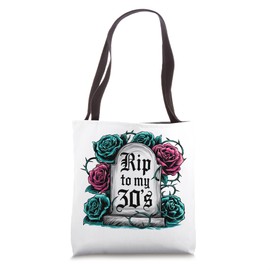 RIP to My 30's Funny Gothic Floral Tombstone Birthday Design Tote Bag