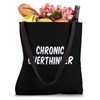 Chronic Overthinker Tote Bag