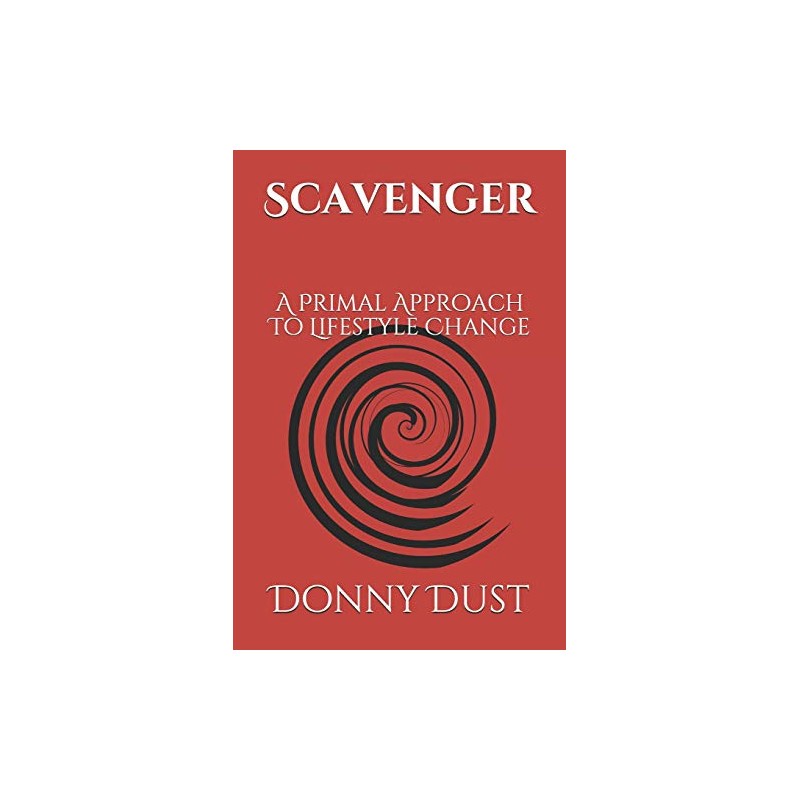 Scavenger: A Primal Approach To Lifestyle Change