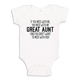 The Shirt Den Don't Mess with My Great Aunt Baby One Piece Bodysuit 6 mo White