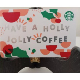 STARBUCKS CARD 2019 " HAVE A HOLLY JOLLY COFFEE " BRAND NEW  GREAT PRICE
