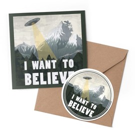 1 x Greeting Card & 10 cm Round Sticker Set - I Want to Believe UFO Space Aliens Cool - Birthday Thank You Friend Lover Fan Mum Dad Kids #58747