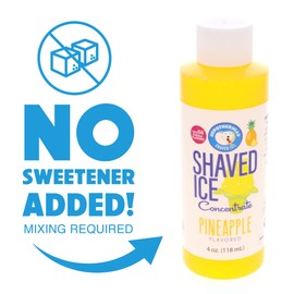 Pineapple Shaved Ice and Snow Cone Flavor Concentrate 4 Fl Ounce Size (makes 1 gallon of syrup with sugar and water added)