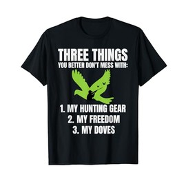 Dove Hunting Supplies Bird Hunting Gear Dove Hunter Bird T-Shirt