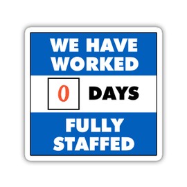 Generic We Have Worked 0 Days Fully Staffed Sticker Nurse Sticker Nursing Sticker Nursing Student Healthcare Sticker Bookish Kindle Sticker Funny Sticker Waterproof Die-Cut Vinyl Sticker Nurse Gifts
