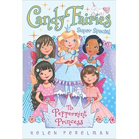 The Peppermint Princess: Super Special (Candy Fairies)