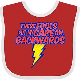 inktastic These Fools Put My Cape on Backwards® Superhero Baby Bib Red and White Edc0
