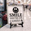 Smile You're On Camera 5"x 5" Square Table Sign With