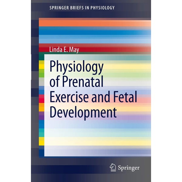 Physiology of Prenatal Exercise and Fetal Development