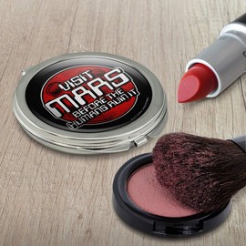 Visit Mars Before the Humans Ruin It Red Planet Funny Humor Compact Travel Purse Handbag Makeup Mirror