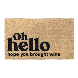 Oh Hello Hope You Brought Wine Coir Coconut Husk Doormat 18x30 or 24x36 (24"x 36")