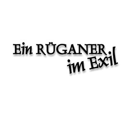 Sticker "Ein Rüganer im Exile Rügen Island Inhabitants Baltic Sea" 10 x 3 cm A2891