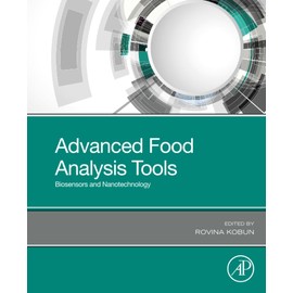 Advanced Food Analysis Tools: Biosensors and Nanotechnology