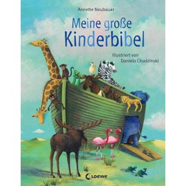 Meine große Kinderbibel: Geschichten aus der Bibel für Kindergartenkinder ab 4 Jahre