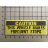 Egl Caution Vehicle makes frequent stops and Bumper Sticker Car