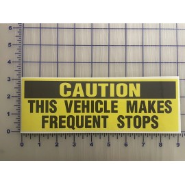 Egl Caution Vehicle makes frequent stops and Bumper Sticker Car hazard tailgate 9”