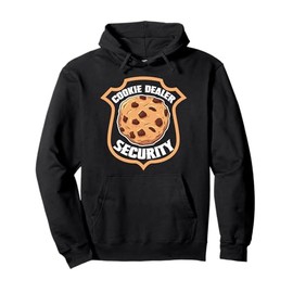 Cookie Dealer Security Funny Snack Lover Gift Pullover Hoodie