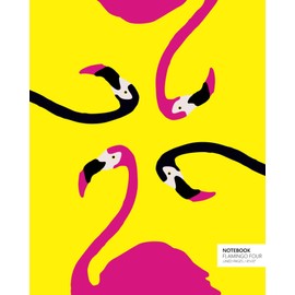 Notebook Flamingo Four: (Yellow Edition) Fun notebook 192 ruled/lined pages (8x10 inches / 20.3x25.4 cm / Large Jotter)
