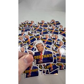 25 I DID THAT Trump stickers Gas Eggs Inflation 2.1" x 1.9" Printed in the USA