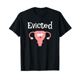 Evicted Funny Hysterectomy tee for Women Recovery Wear T-Shirt