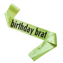 Decorit Birthday Brat Sash, Brat Themed, 365 Party Girl Birthday Decorations, Happy Bday Sash for Teens, Women and Men, HBD Party Ideas and Supplies, Green