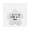 East of India Flower Token - Just Hugs