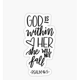 God is Within Her She Will Not Fall Psalm 46:5 Sticker - Sticker Graphic - Auto, Wall, Laptop, Cell, Truck Sticker for Windows, Cars, Trucks