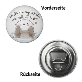 Otter Magnet Round with Bottle Opener Round with Saying Weißt du eigentlich wie toll du bist Kawaii Design Cute Heart Symbol Love Friendship Perfect for Friends