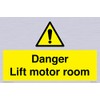 Danger Lift Motorroom Sign - 300mm x 200mm - A4L