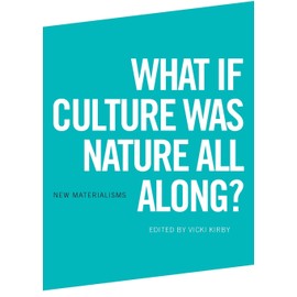 What if Culture was Nature all Along?