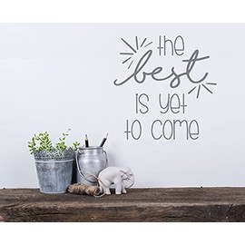 Motivational Grad Gifts Best is Yet to Come Vinyl Lettering Inspiring Decals 11x11-Inch Storm Gray