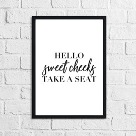JasonCarlMorgan Winster Creations Hello Sweet Cheeks Take A Seat Humorous Bathroom Wall Decor Print A5 Normal