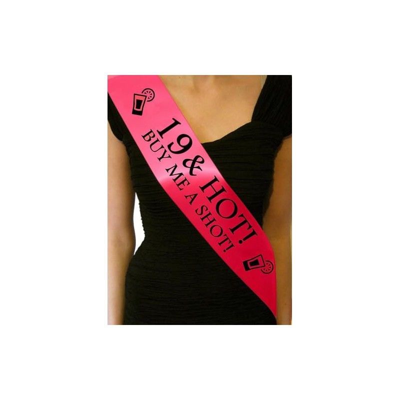 19 & Hot - Buy me a Shot!' Party Sash
