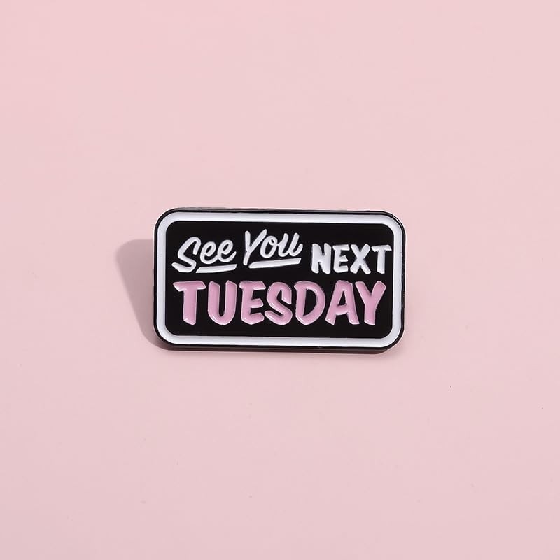 See You Next Tuesday Enamel Pin Dialog Box English Slang